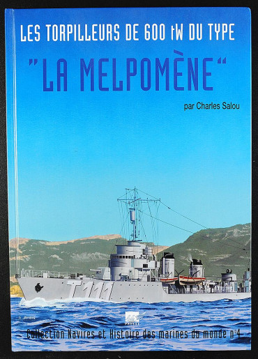 LES TORPILLEURS DE 600 tW DU TYPE "LA MELPOMENE"