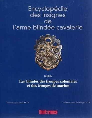 ENCYCLOPÉDIES DES INSIGNES DE L'ARME BLINDÉE CAVALERIE TOMES IV ET V   PROMOTION SPÉCIALE !