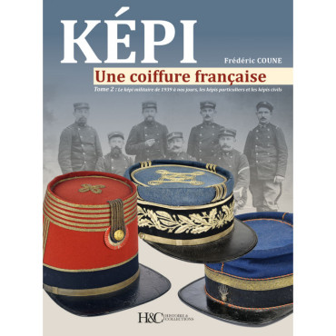 KÉPI Une coiffure française  Tome 2 : 1939 à nos jours