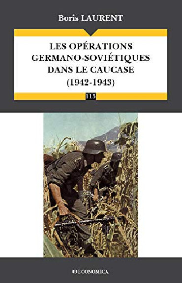 LES OPERATIONS GERMANO-SOVIETIQUES DANS LE CAUSASE  (1942-1943)