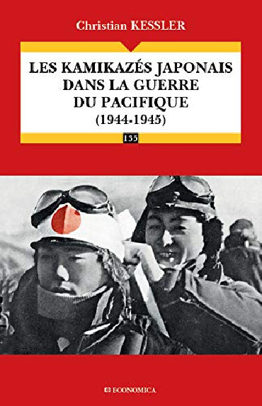 LES KAMIKAZES JAPONAIS DANS LA GUERRE DU PACIFIQUE (1944-1945)