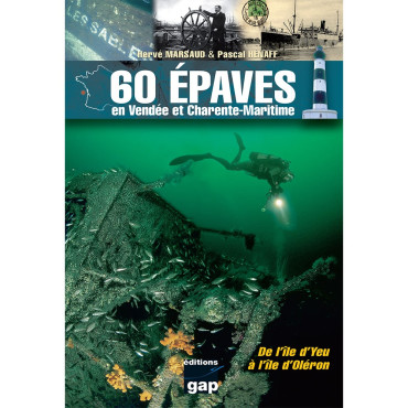 60 ÉPAVES EN VENDÉE ET CHARENTE