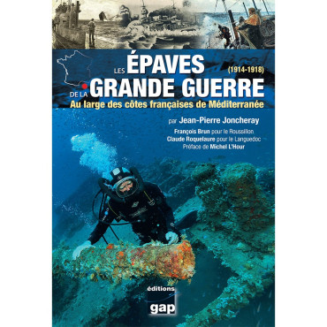 LES ÉPAVES DE LA GRANDE GUERRE 1914-1918