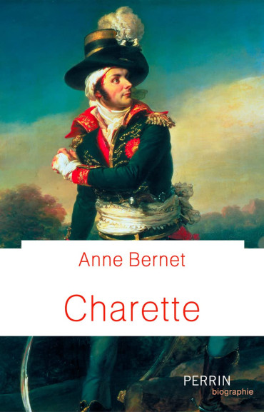 Charette : La grande figure méconnue de la Contre-Révolution