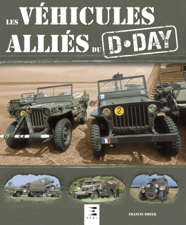 LES VÉHICULES ALLIÉS DU D-DAY