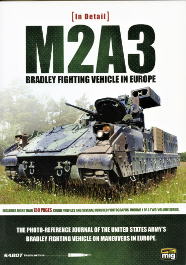 M2A3 BRADLEY FIGHTING VEHICLE IN EUROPE VOL.1