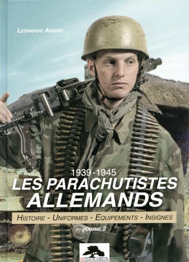 LES PARACHUTISTES ALLEMANDS - 1939-1945 VOL. 2