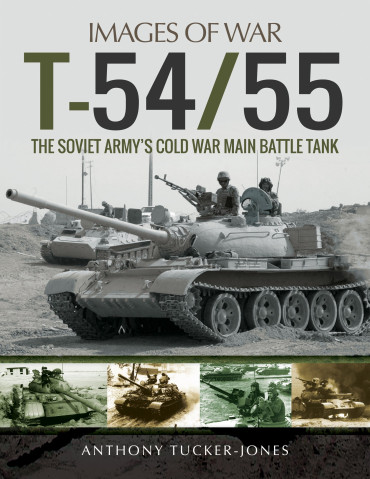 T-54/55 - THE SOVIET ARMY'S COLD WAR MAIN BATTLE TANK