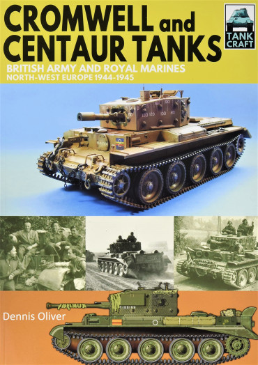 CROMWELL AND CENTAUR TANKS 1944-1945 - TANK CRAFT