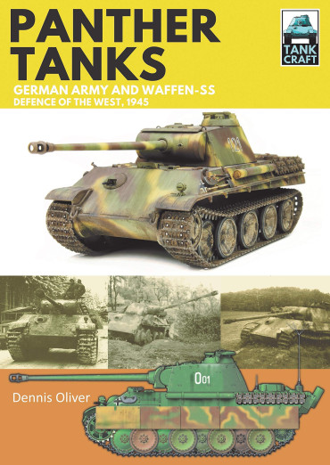 PANTHER TANKS GERMAN ARMY AND WAFFEN-SS DEFENCE OF THE WEST 1945- TANK CRAFT