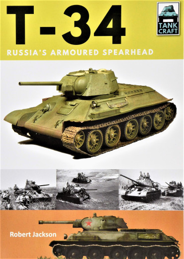 T-34 : RUSSIA'S ARMOURED SPEARHEAD - TANK CRAFT