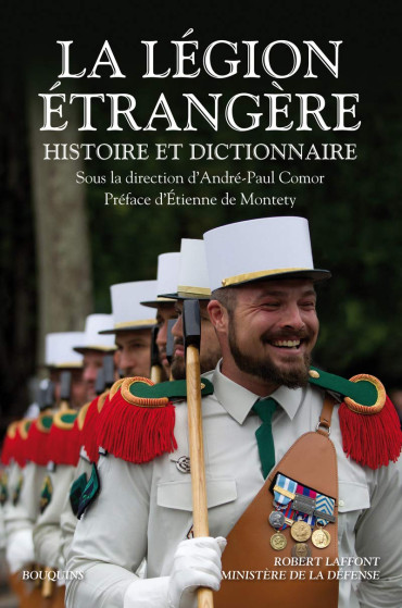 LA LÉGION ÉTRANGÈRE : HISTOIRE ET DICTIONNAIRE