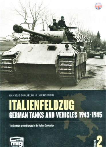 ITALIENFELDZUG VOL 2 - GERMAN TANKS AND VEHICLES 1943-1945