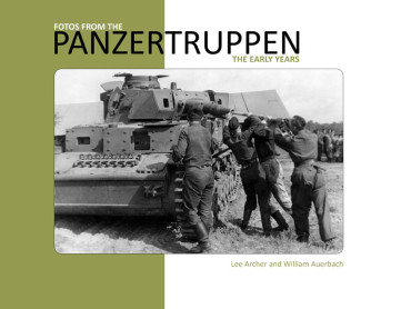 FOTOS FROM THE PANZERTRUPPEN - THE EARLY YEARS
