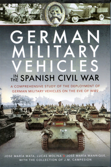 GERMAN MILITARY VEHICLES IN THE SPANISH CIVIL WAR