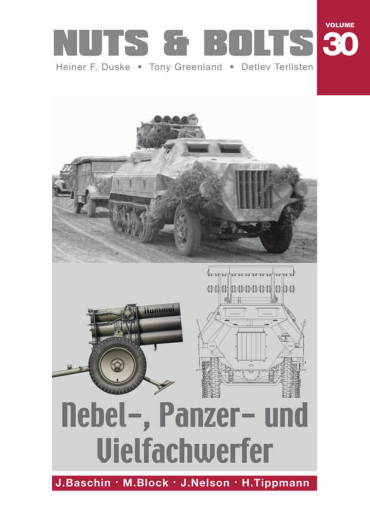 NUTS & BOLTS VOLUME 30 : NEBEL-, PANZER- UND VIELFACHWERFER