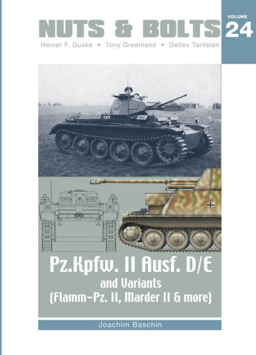 NUTS & BOLTS VOLUME 24 : Pz. Kpfw. II Ausf. D/E and variants (Flamm-Pz. II, Marder II & more)