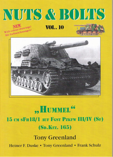 NUTS & BOLTS VOLUME 10 : "HUMMEL" 15CM S.FH 18/1 AUF FGST PZKFW III/IV (SF) (SD.KFZ. 165)