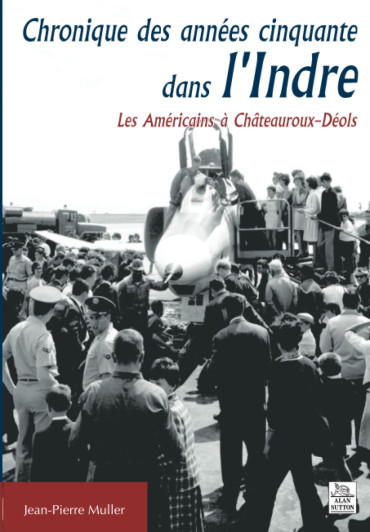 CHRONIQUE DES ANNÉES CINQUANTE DANS L'INDRE