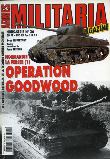 OPERATION GOODWOOD HORS-SERIE MILITARIA MAGAZINE N°26