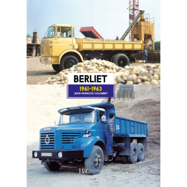 LES CAMIONS BERLIET 1961-1963