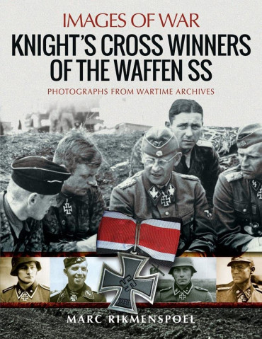 KNIGHT'S CROSS WINNERS OF THE WAFFEN SS
