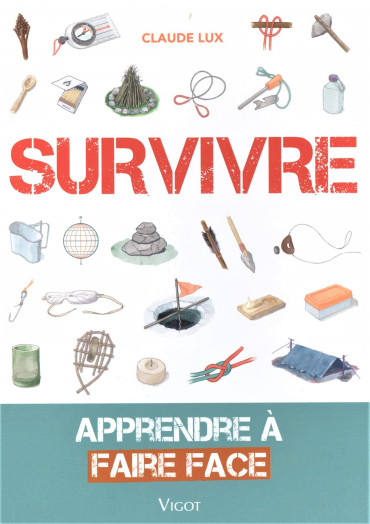 SURVIVRE : APPRENDRE A FAIRE FACE