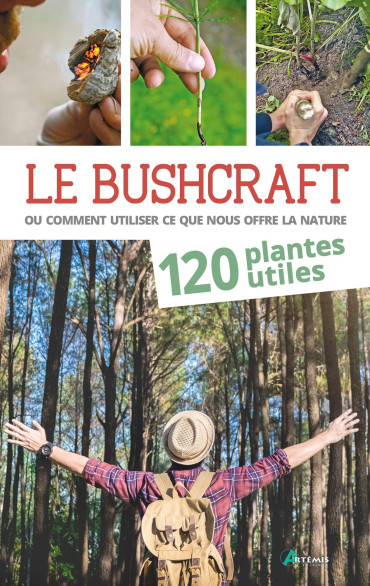LE BUSHCRAFT TOME 1 : 120 PLANTES UTILES