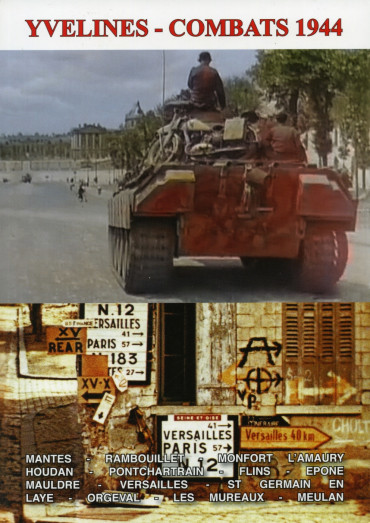 YVELINES - COMBATS 1944 TOME 1 - 15 au 25 août 1944