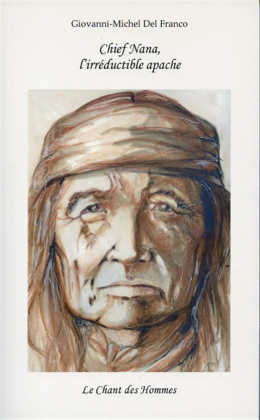 CHIEF NANA L'IRRÉDUCTIBLE APACHE