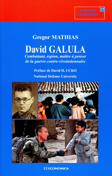 DAVID GALULA : Combattant, espion, maître à penser de la guerre contre-révolutionnaire