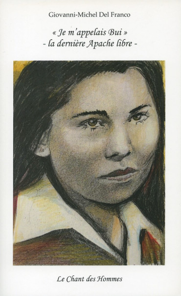 JE M'APPELAIS BUI - LA DERNIERE APACHE LIBRE