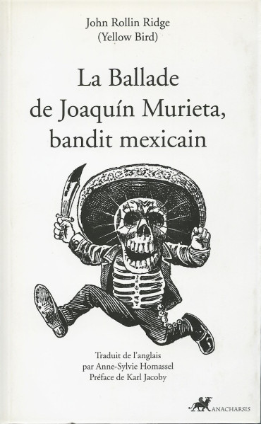 LA BALLADE DE JOAQUIN MURIETA, BANDIT MEXICAIN
