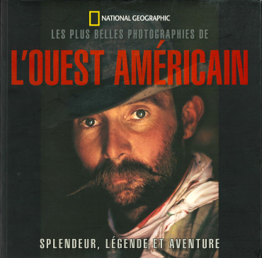 LES PLUS BELLES PHOTOGRAPHIES DE L'OUEST AMERICAIN