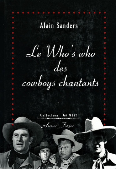 LE WHO'S WHO DES COWBOYS CHANTANTS