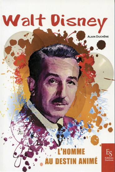 WALT DISNEY   L'homme au destin animé