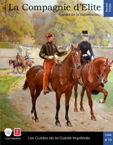 LES GUIDES DE LA GARDE IMPÉRIALE 1852 - 1870