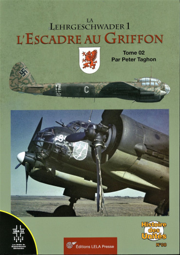 LA LEHRGESCHWADER 1 -  L'ESCADRE AU GRIFFON - TOME 02