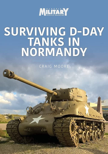 SURVIVING D-DAY TANKS IN NORMANDY
