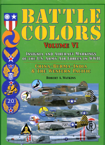 BATTLE COLORS 6 : INSIGNIA AND AIRCRAFT MARKINGS OF THE US ARMY AIR FORCE IN WORLD WAR II