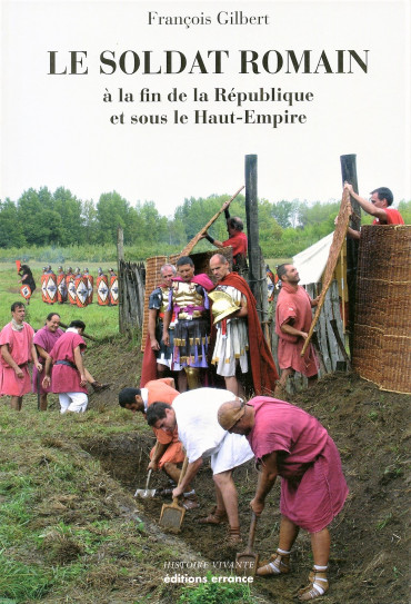 LE SOLDAT ROMAIN A LA FIN DE LA REPUBLIQUE ET SOUS LE HAUT-EMPIRE