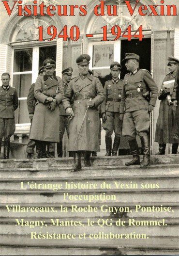 VISITEURS DU VEXIN 1940-1944. VOLUME 1