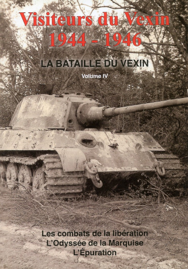 VISITEURS DU VEXIN 1944-1946 VOLUME 4