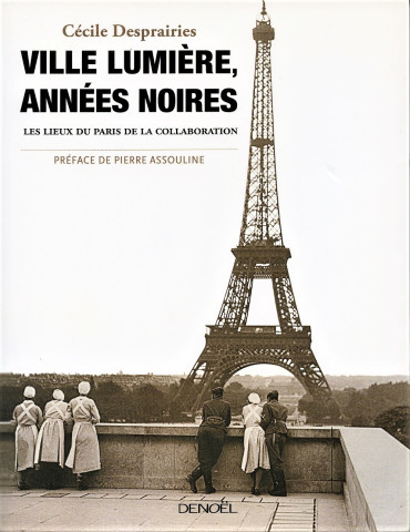VILLE LUMIÈRE, ANNÉES NOIRES