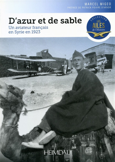 D'AZUR ET DE SABLE : UN AVIATEUR FRANÇAIS EN SYRIE EN 1923