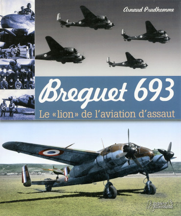 BRÉGUET 693 - LE "LION" DE L'AVIATION D'ASSAUT