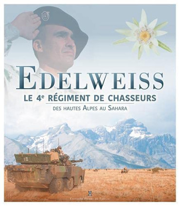EDELWEISS LE 4e REGIMENT DE CHASSEURS