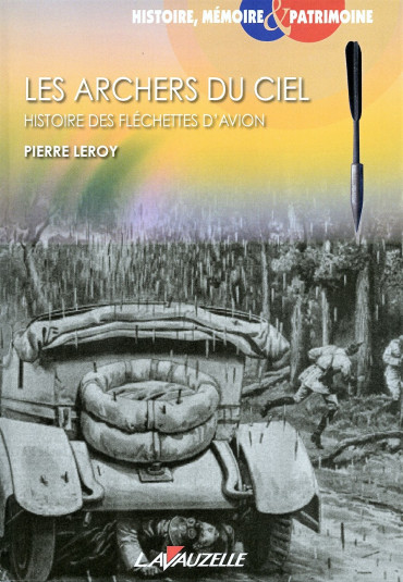 LES ARCHERS DU CIEL : HISTOIRE DES FLÉCHETTES D'AVION
