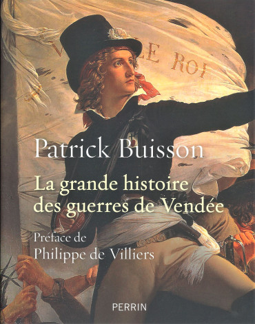 LA GRANDE HISTOIRE DES GUERRES DE VENDÉE