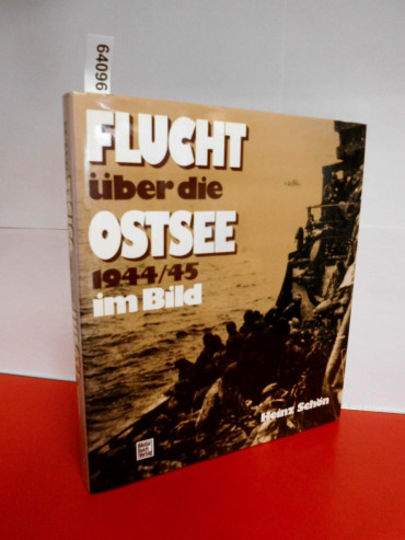 FLUCHT ÜBER DIE OSTSEE 1944/45 IM BILD